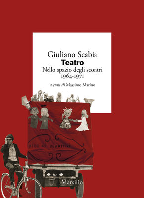 Giuliano Scabia Teatro nello spazio degli scontri